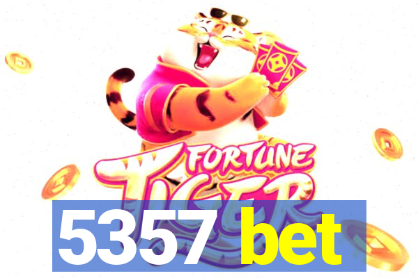 5357 bet